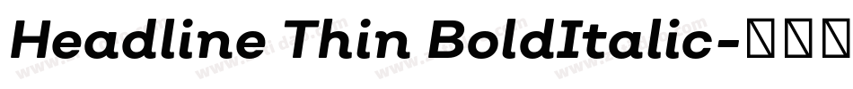 Headline Thin BoldItalic字体转换